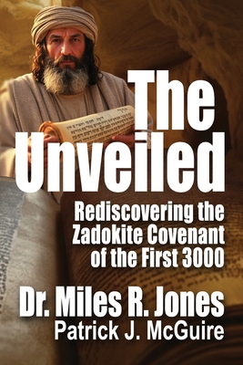 The Unveiled: Rediscovering The Zadokite Covena... 1957488212 Book Cover