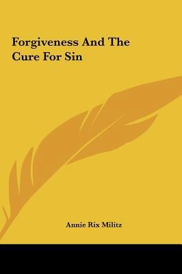 Forgiveness and the Cure for Sin 1161523030 Book Cover