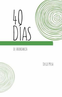 Cuarenta D?as de Abundancia
