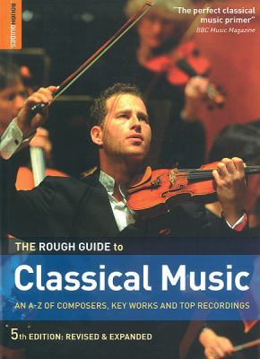 The Rough Guide to Classical Music 1848364768 Book Cover