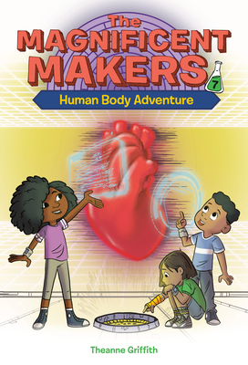The Magnificent Makers #7: Human Body Adventure 0593563115 Book Cover