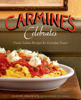 Carmine's Celebrates: Classic Italian Recipes f... 1250041082 Book Cover