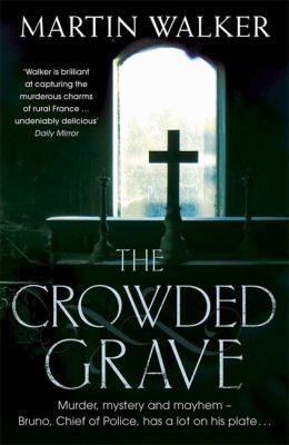 The Crowded Grave: A Bruno Courreges Investigation 1780876742 Book Cover