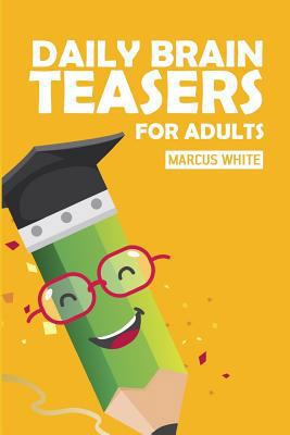 Daily Brain Teasers For Adults: Kakuro Puzzles 1724193538 Book Cover