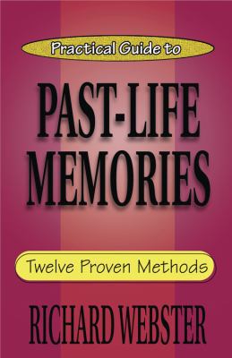 Practical Guide to Past-Life Memories: Twelve P... 0738700770 Book Cover