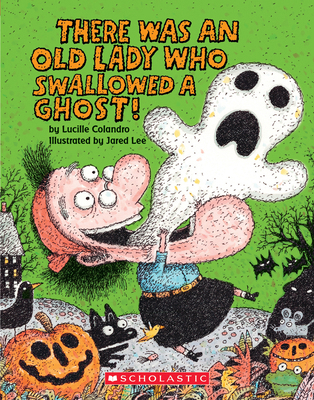 There Was an Old Lady Who Swallowed a Ghost! (B... 1338668307 Book Cover