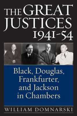 The Great Justices, 1941-54: Black, Douglas, Fr... 0472115367 Book Cover