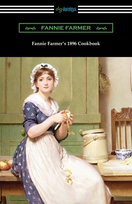 Fannie Farmer's 1896 Cookbook: The Boston Cooki... 1420968823 Book Cover