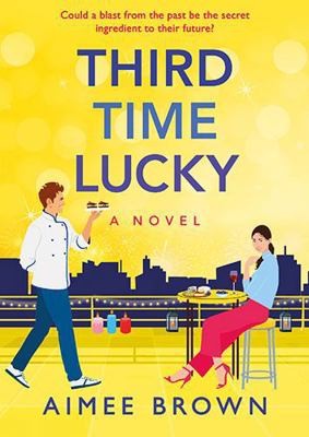 Third Time Lucky: A laugh-out-loud, gorgeously ... 1804268577 Book Cover