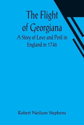 The Flight of Georgiana A Story of Love and Per... 9356013802 Book Cover