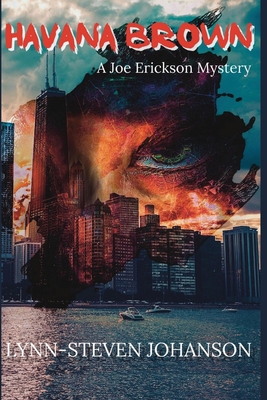 Havana Brown: A Joe Erickson Mystery 1953789587 Book Cover
