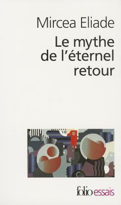 Mythe de L Etern Retour [French] 2070325121 Book Cover