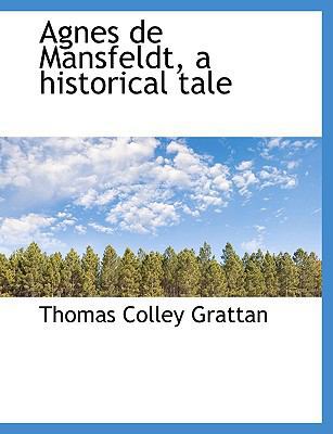 Agnes de Mansfeldt, a Historical Tale 1117972518 Book Cover