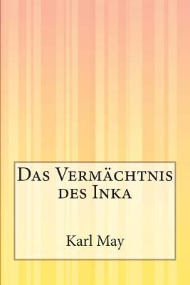 Das Vermächtnis des Inka [German] 1500245356 Book Cover