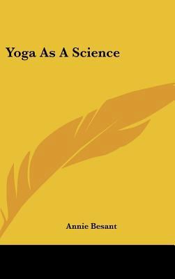 Yoga as a Science 1161566473 Book Cover