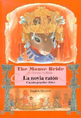 The Mouse Bride (English-Spanish Edition) 9573221500 Book Cover