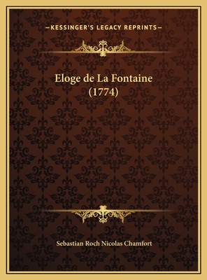 Eloge de La Fontaine (1774) [French] 1169654266 Book Cover