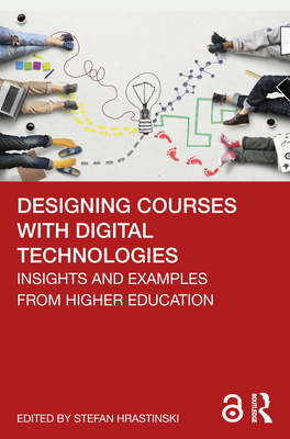 Designing Courses with Digital Technologies: In... 036770000X Book Cover