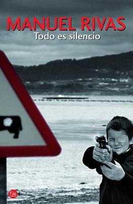 Todo Es Silencio [Spanish] 8466319247 Book Cover