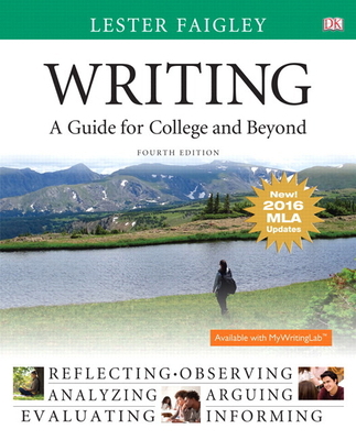 Writing: A Guide for College and Beyond, MLA Up... 0134586352 Book Cover