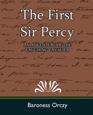 The First Sir Percy (an Adventure of the Laughi... 1594628505 Book Cover