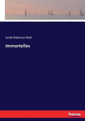 Immortelles 3337374980 Book Cover