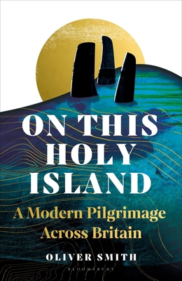 On This Holy Island: A Modern Pilgrimage Across... 1399409034 Book Cover