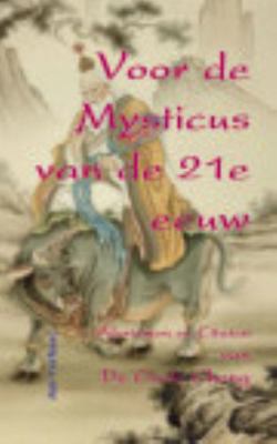 Voor de Mysticus Van de 21e Eeuw, Aforismen en Citaten Van de Oude Cheng
