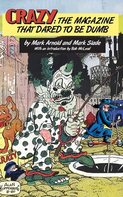 Crazy: The Magazine That Dared To Be Dumb B0DJWGC5Z9 Book Cover