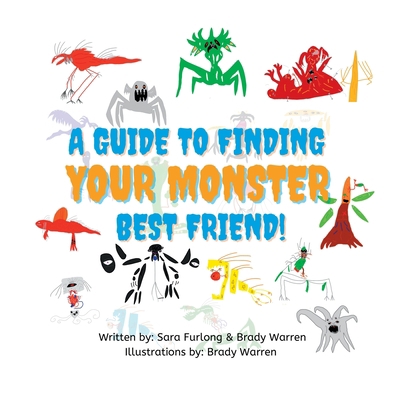 A Guide to Finding your Monster Best Friend 1777669251 Book Cover