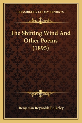 The Shifting Wind And Other Poems (1895) 1164115995 Book Cover
