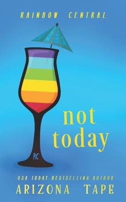 Not Today: A Contemporary Lesbian Romance 1096299968 Book Cover