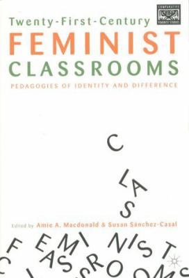 Twenty-First-Century Feminist Classrooms: Pedag... 0312295340 Book Cover