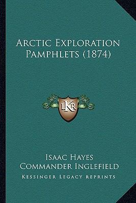 Arctic Exploration Pamphlets (1874) 1166481859 Book Cover
