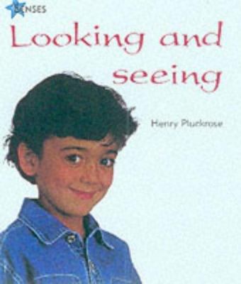 Looking and Seeing 0749637862 Book Cover
