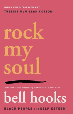 Rock My Soul: Black People and Self-Esteem 0743456068 Book Cover