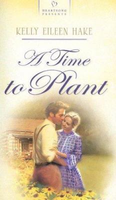 A Time to Plant 1597894699 Book Cover