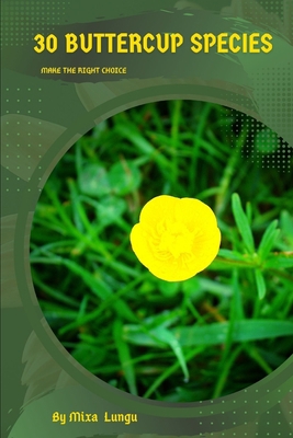 30 Buttercup species: Make the right choice B0C2RBL5RG Book Cover