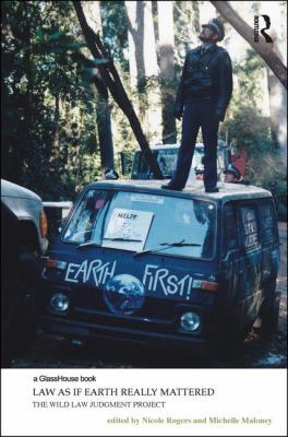 Law as if Earth Really Mattered: The Wild Law J... 1138669083 Book Cover