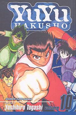 YuYu Hakusho, Volume 10: Unforgivable! 141777052X Book Cover