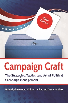 Campaign Craft: The Strategies, Tactics, and Ar... 1440837325 Book Cover