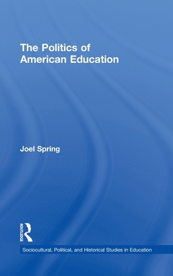 The Politics of American Education 041588439X Book Cover