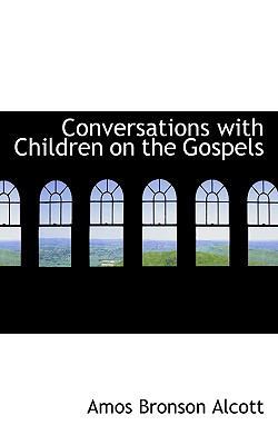 Conversations with Children on the Gospels 1115646508 Book Cover