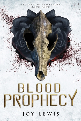 Blood Prophecy: (The Crest of Blackthorn Book 4) 1953533078 Book Cover