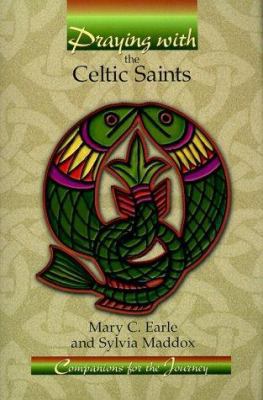 Praying with the Celtic Saints 0884896161 Book Cover