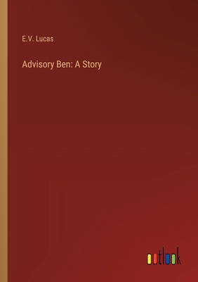 Advisory Ben: A Story 3368924206 Book Cover