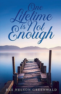 One Lifetime Is Not Enough B0CZZF1YQR Book Cover
