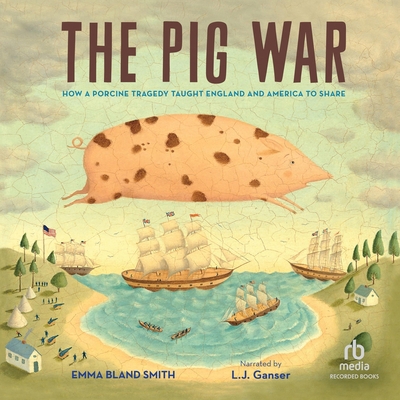 The Pig War: How a Porcine Tragedy Taught Engla... B0DSYC5HW3 Book Cover