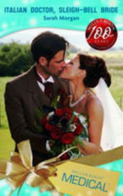 Italian Doctor, Sleigh-Bell Bride (Medical Roma... 0263863581 Book Cover