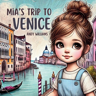 Mia's Trip to Venice            Book Cover